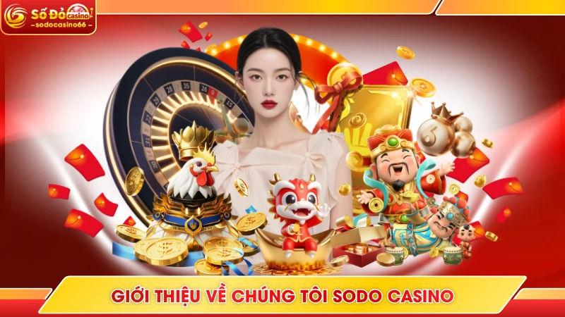 Giới thiệu về chúng tôi Sodo casino