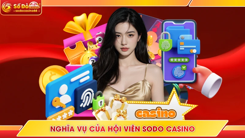 Nghĩa vụ của hội viên SODO Casino
