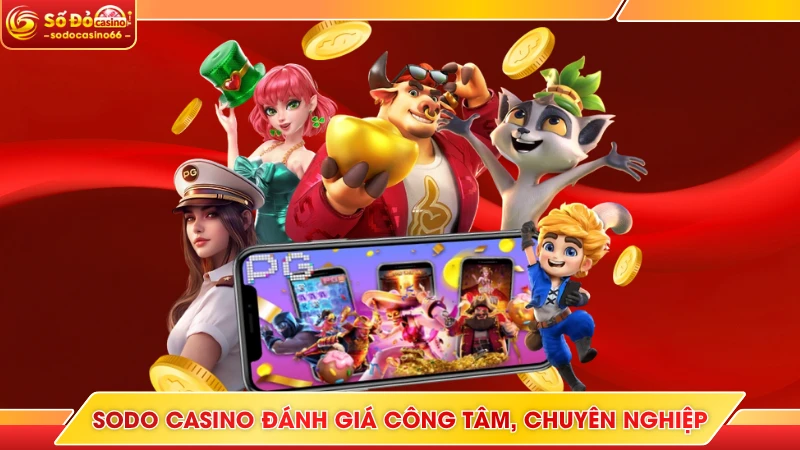 Top 5 Sảnh Slot Game 2025 - Chơi Nổ Hũ Uy Tín Ở SODO Casino 9 SODO Casino đánh giá công tâm, chuyên nghiệp