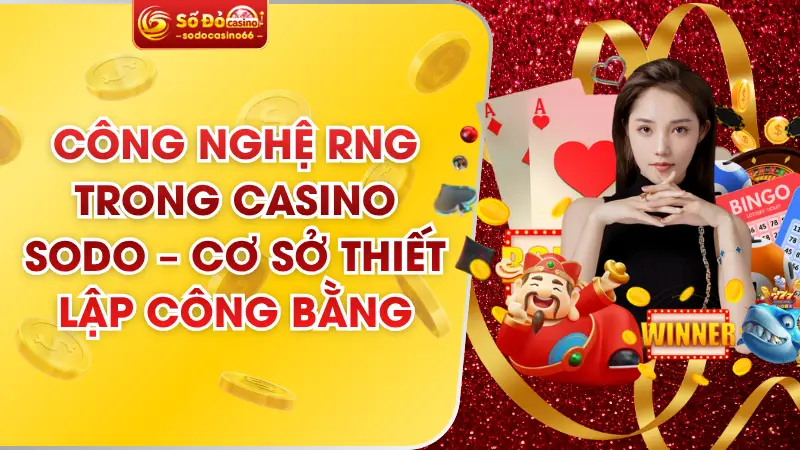 cong nghe rng trong casino sodo – co so thiet lap cong bang